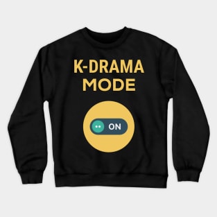 Kdrama Mode. Korean Drama Design. Crewneck Sweatshirt